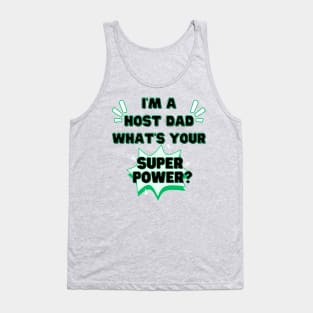 Host dad superpower Tank Top